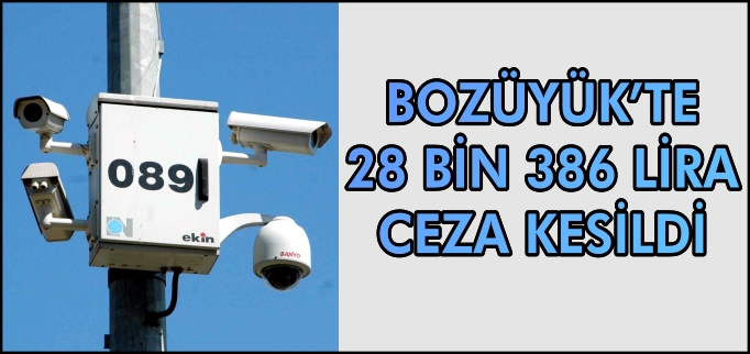 BOZÜYÜK’TE 28 BİN 386 LİRA CEZA KESİLDİ