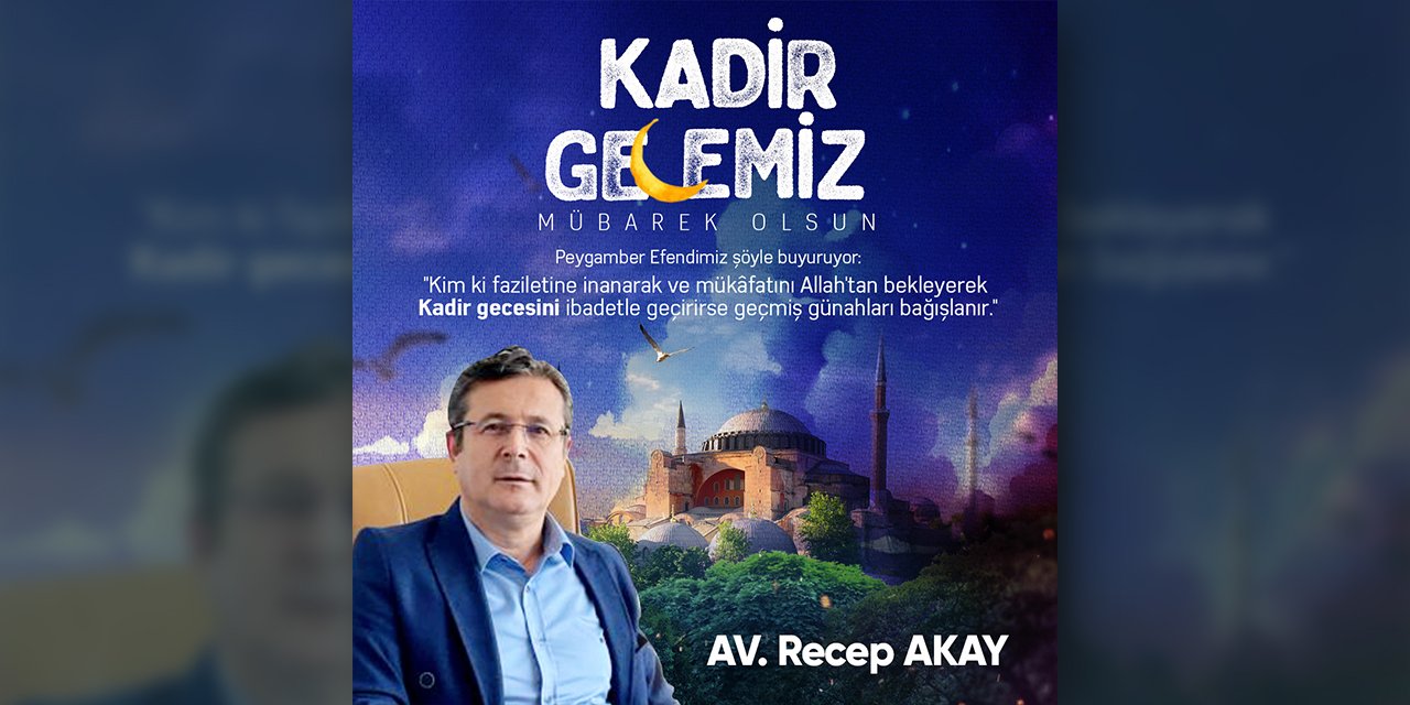 Kadir Gecemiz Mübarek Olsun - Av. Recep Akay