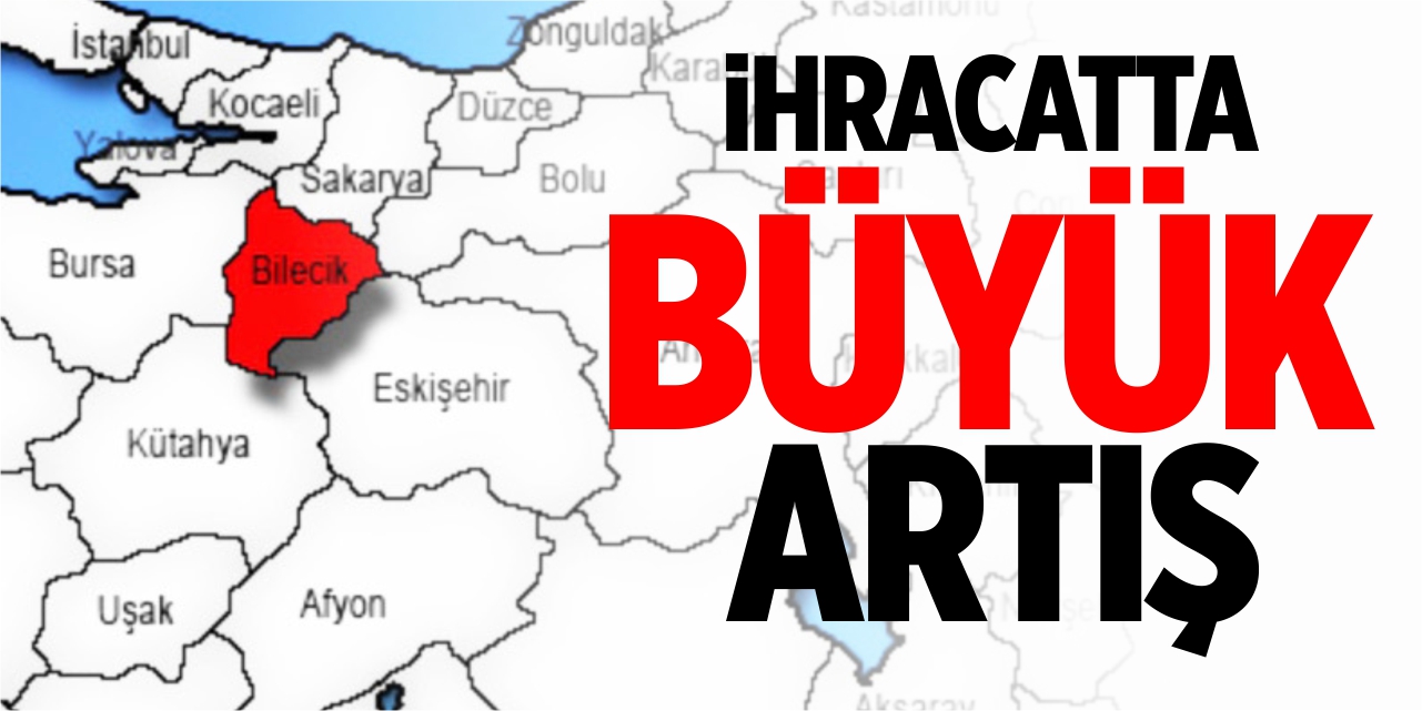 İhracatta büyük artış