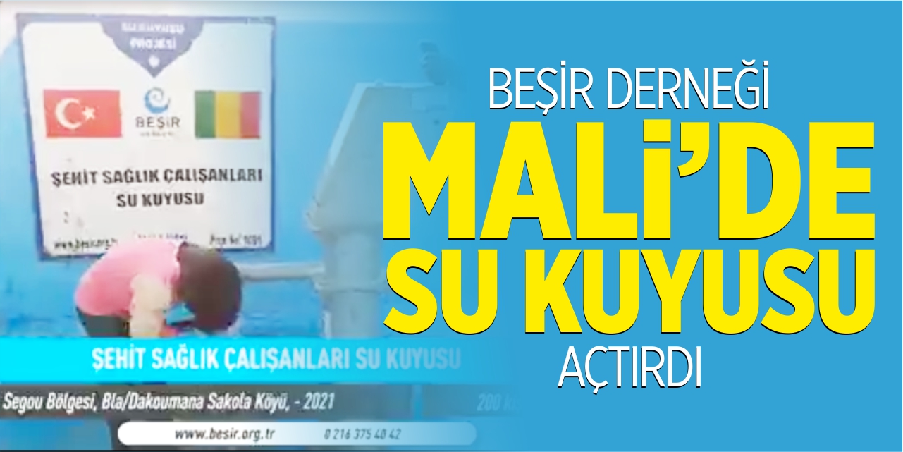 Beşir Derneği Mali'de su kuyusu açtı