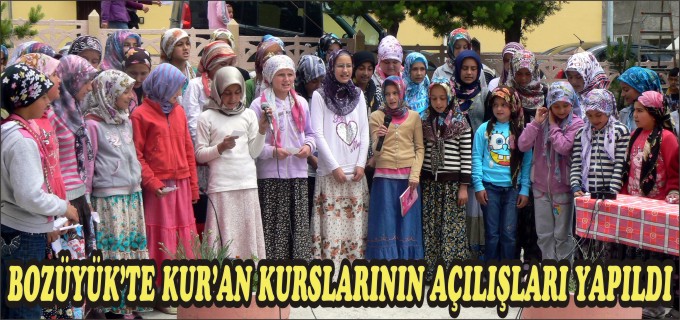 BOZÜYÜK’TE YAZ KUR’AN KURSLARININ AÇILIŞI YAPILDI