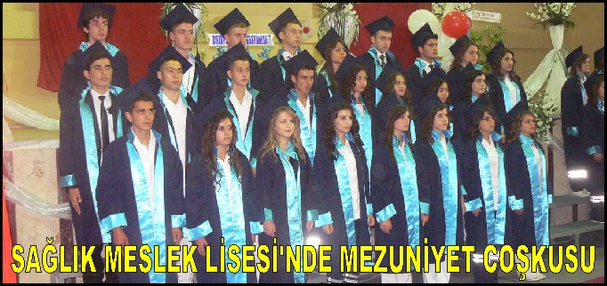 SAĞLIK MESLEK LİSESİNDE MEZUNİYET COŞKUSU