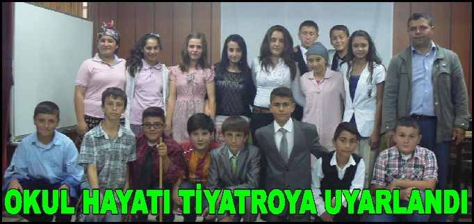 OKUL HAYATI TİYATROYA UYARLANDI