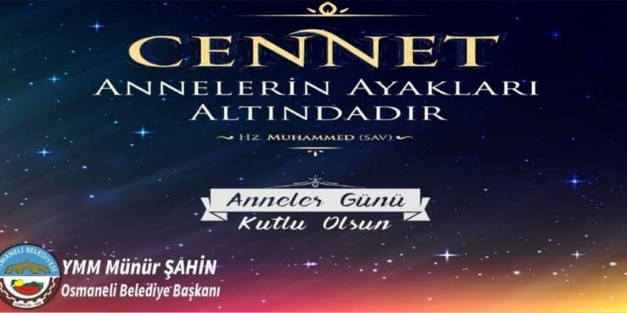 Anneler Gününüz Kutlu Olsun - Osmaneli Belediye Başkanı YMM Münir Şahin