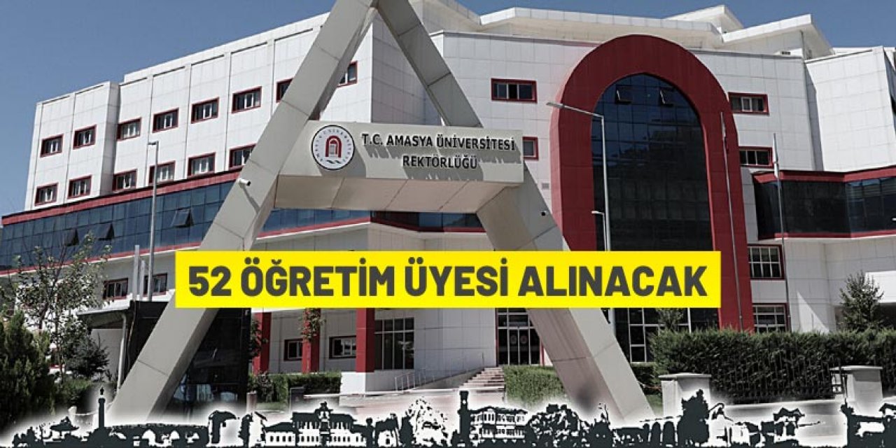 Amasya Üniversitesi Öğretim Üyesi alım ilanı