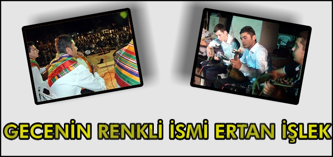 GECENİN RENKLİ İSMİ ERTAN İŞLEK