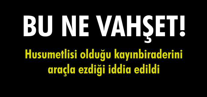 BU NE VAHŞET!