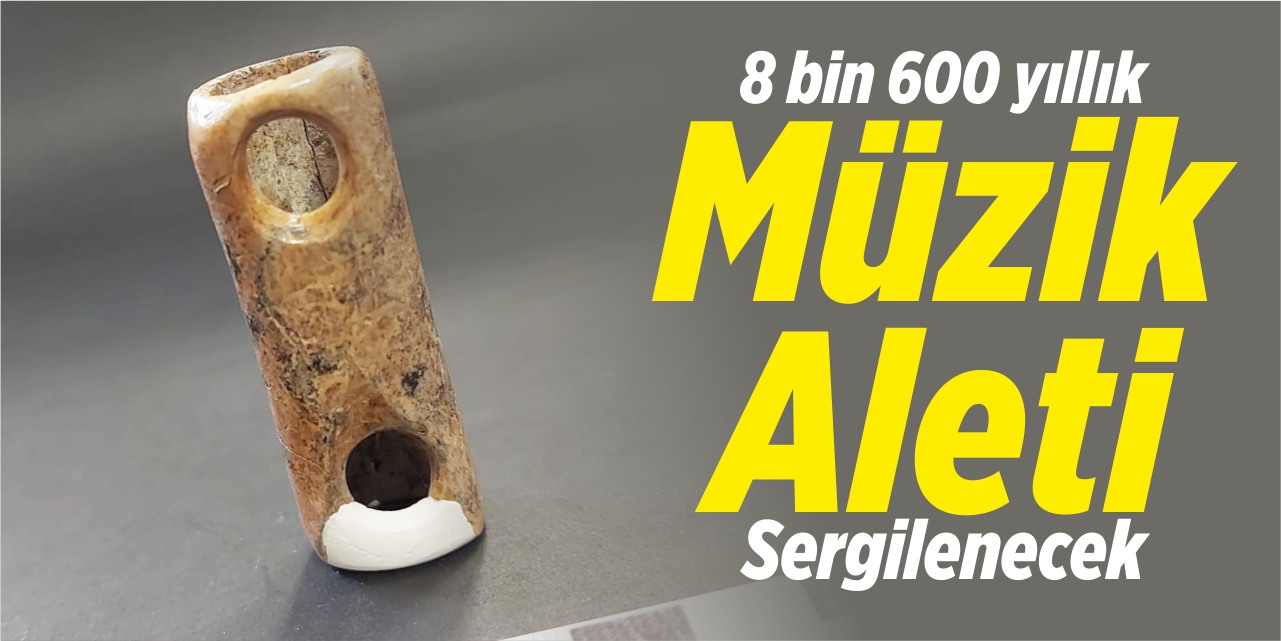 8 bin 600 yıllık müzik aleti sergilenecek