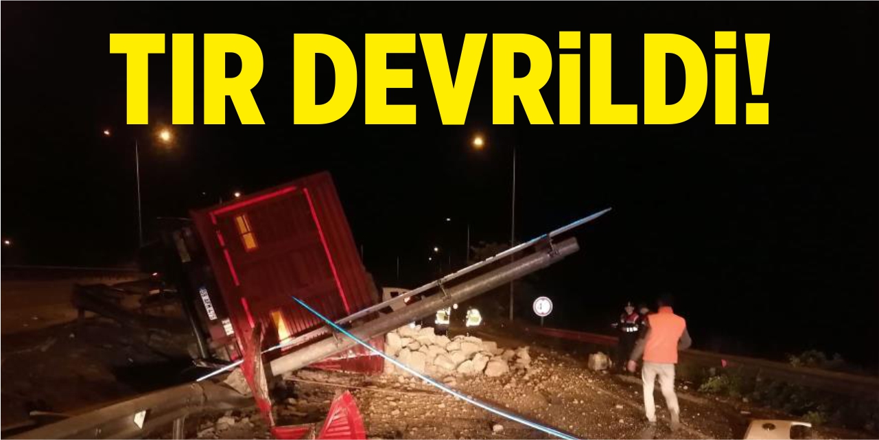 Tır devrildi