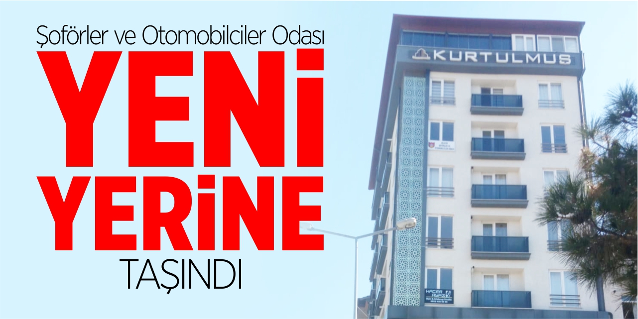 Şoförler Odası yeni yerine taşındı