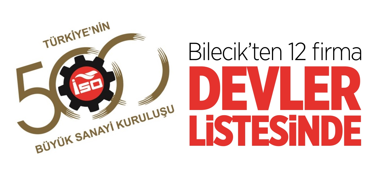 Bilecik’ten 12 firma devler listesinde