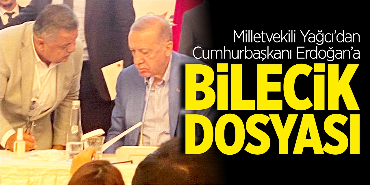 Mv. Yağcı’dan Cumhurbaşkanı Erdoğan’a ‘Bilecik’ dosyası