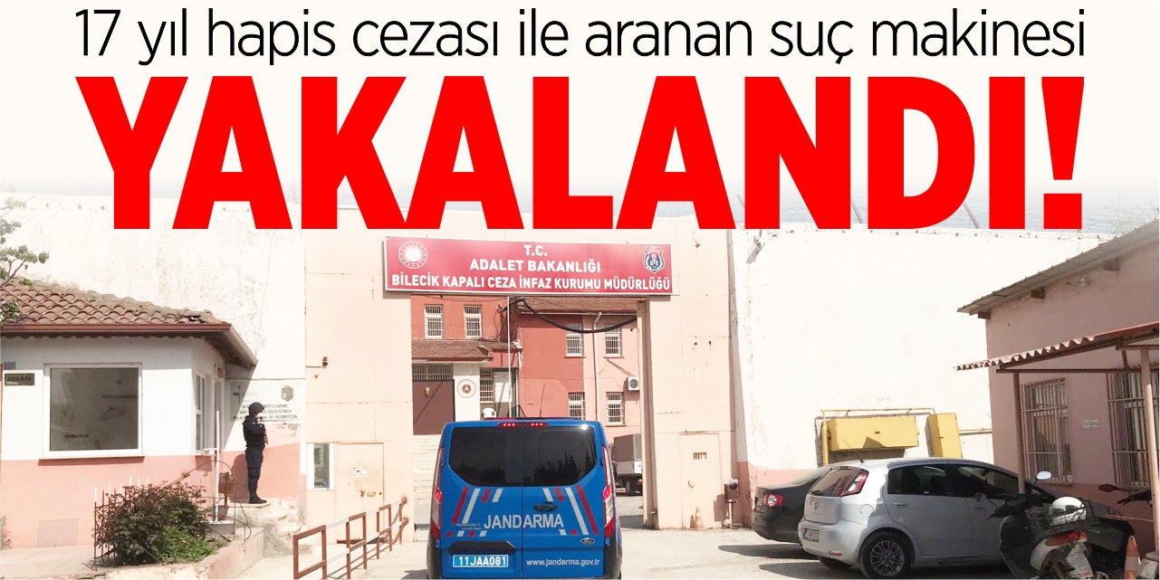 17 yıl hapis cezası ile aranan suç makinesi yakalandı