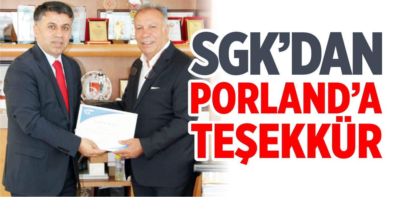 SGK'dan Porland'a teşekkür