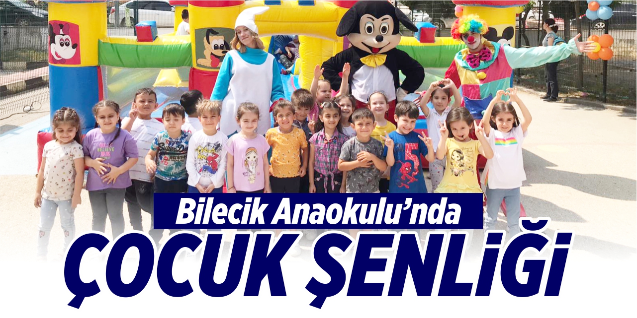 Bilecik Anaokulu’nda çocuk şenliği