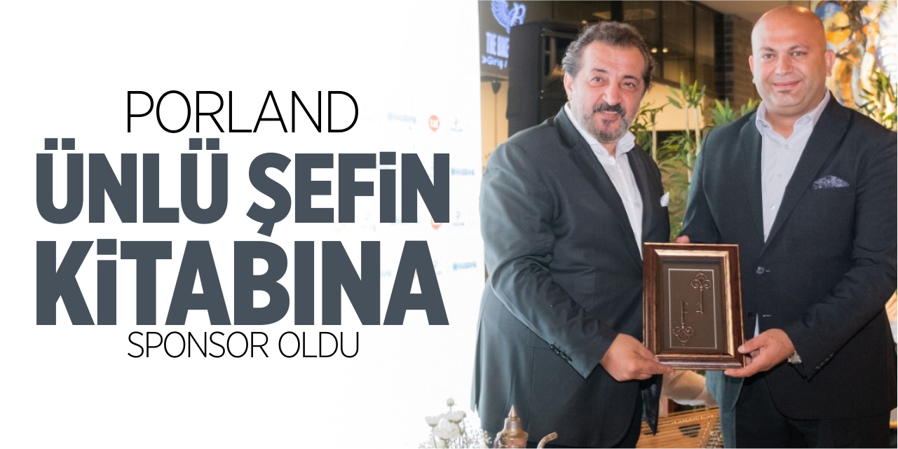 PORLAND, ünlü şefin kitabına sponsor oldu