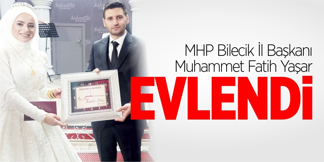 MHP İl Başkanı Fatih Yaşar evlendi
