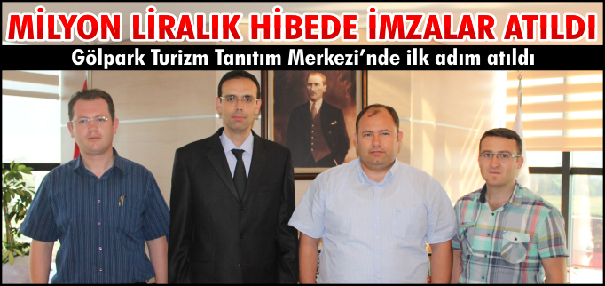 MİLYON LİRALIK HİBEDE İMZALAR ATILDI