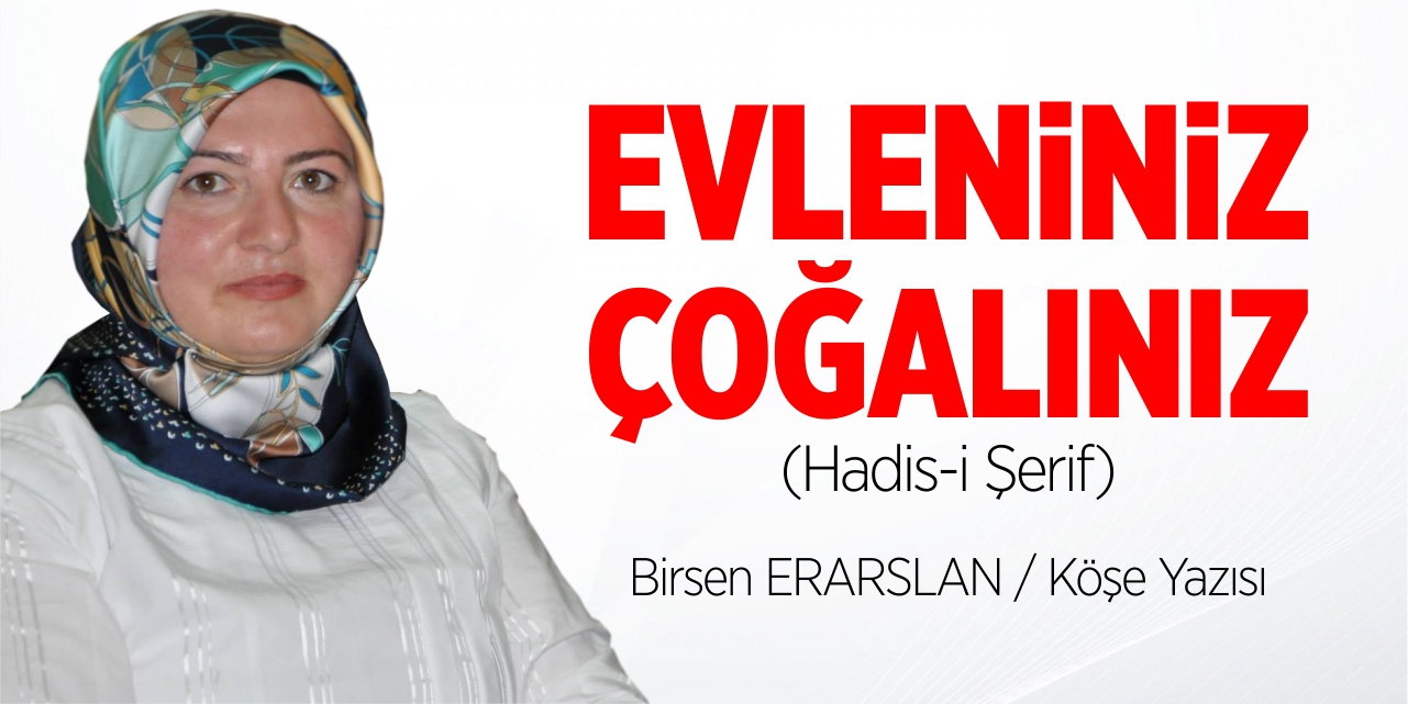 Evleniniz Çoğalınız (Hadis-i Şerif)