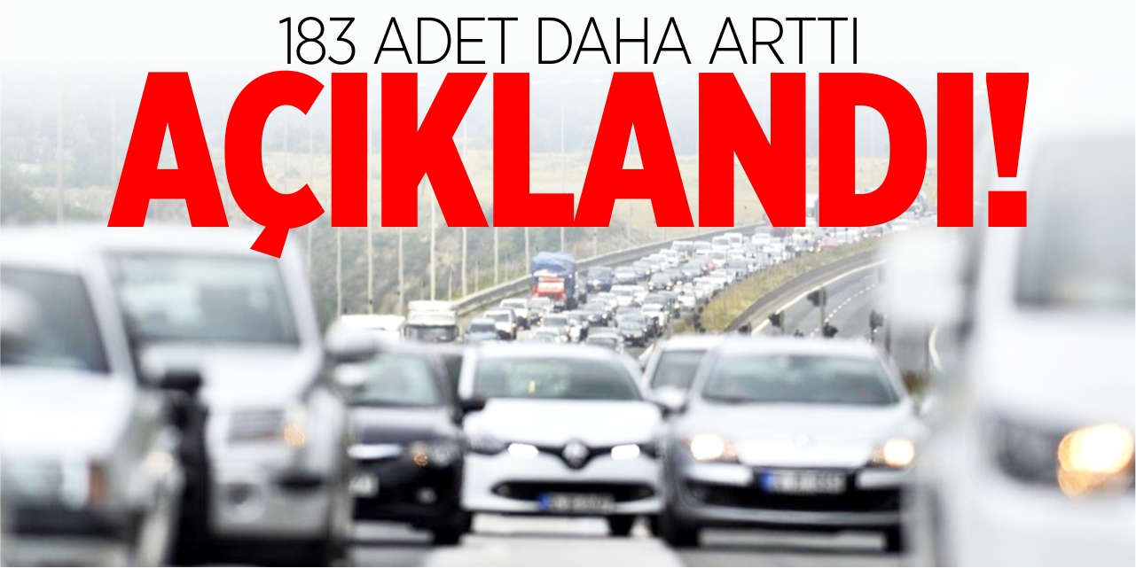 183 adet daha arttı