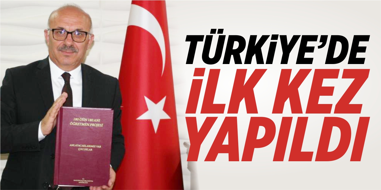 Türkiye’de ilk kez yapıldı