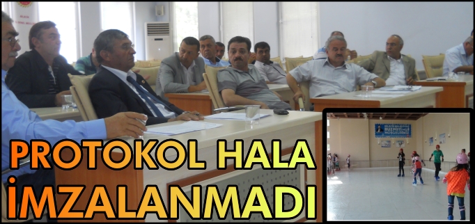 PROTOKOL HALA İMZALANMADI