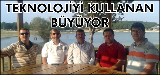 TEKNOLOJİYİ KULLANAN BÜYÜYOR