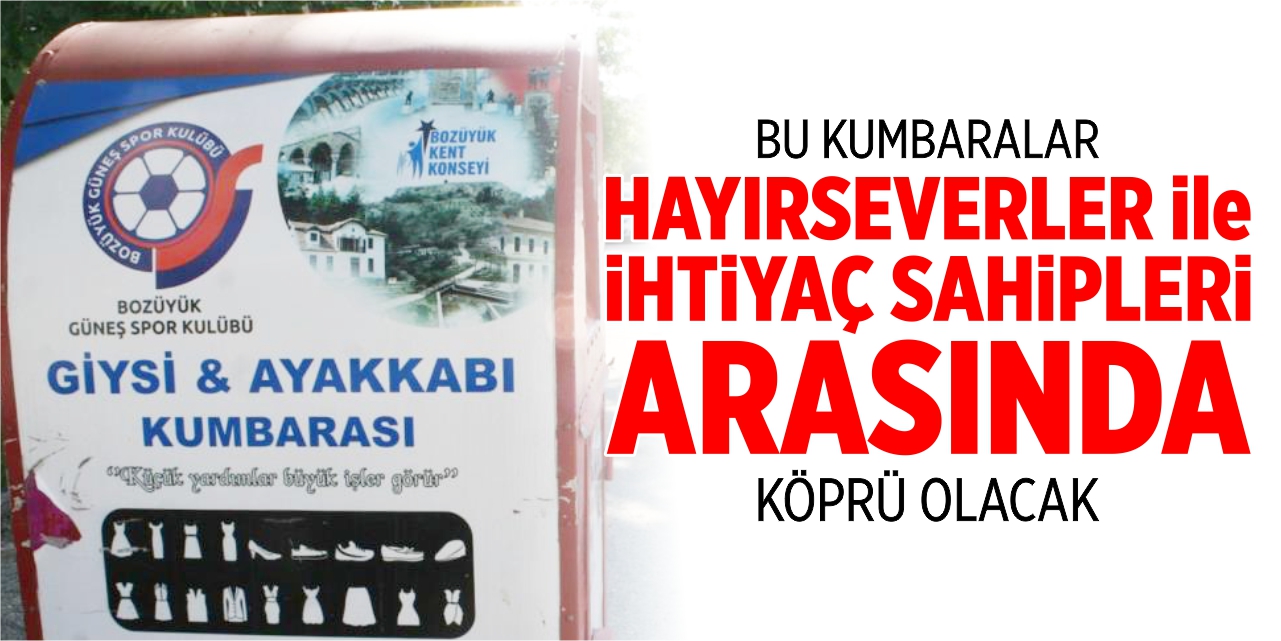 Bu kumbaralar hayırseverler ile ihtiyaç sahipleri arasında köprü olacak