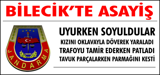 BİLECİK’TE ASAYİŞ