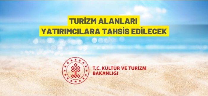 Turizm alanları tahsis edilecek