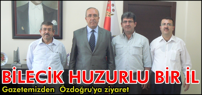 BİLECİK HUZURLU BİR İL