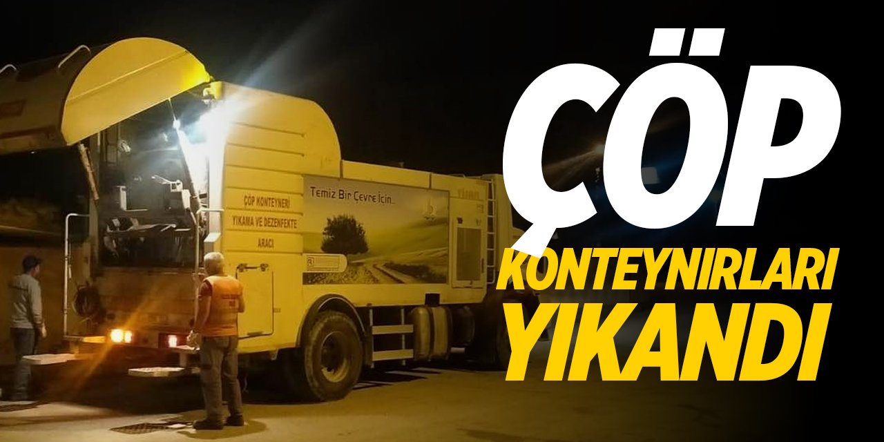 Çöp konteynırları yıkandı