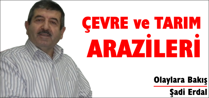 ÇEVRE VE TARIM ARAZİLERİ