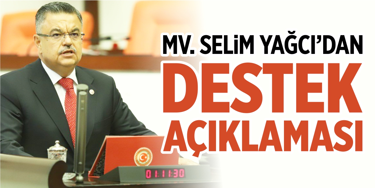 Mv. Yağcı'dan destek açıklaması