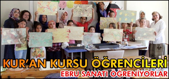 KUR’AN KURSU ÖĞRENCİLERİ EBRU SANATI ÖĞRENİYOR