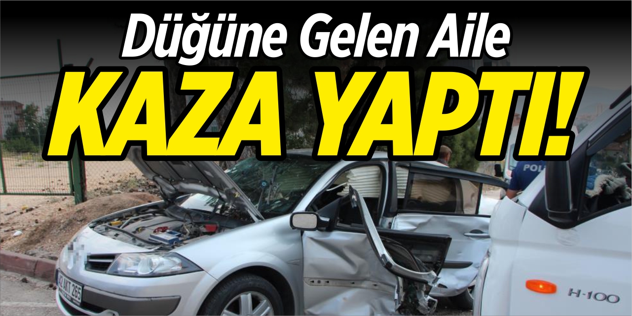 Düğüne gelen aile kaza yaptı