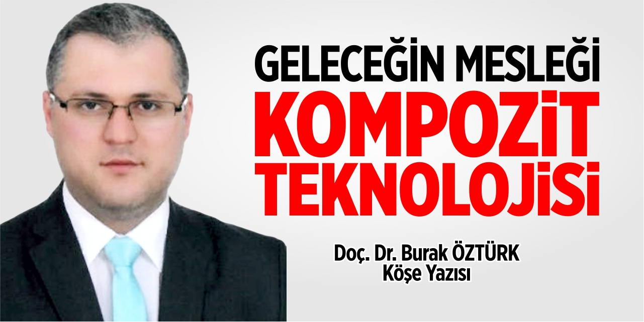 Geleceğin mesleği kompozit teknolojisi