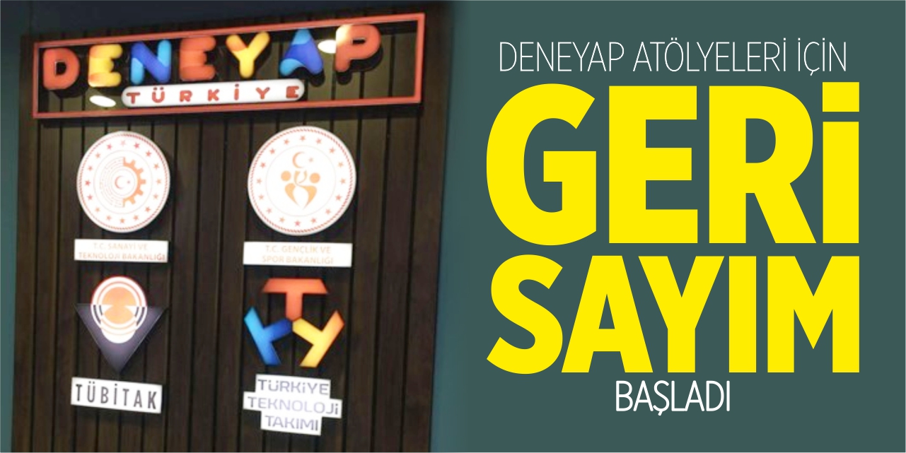 DENEYAP Atölyeleri için geri sayım başladı