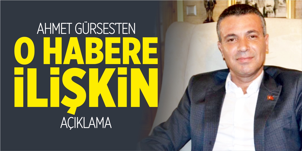 Ahmet Gürses'ten o habere açıklama!