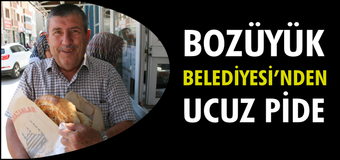 BOZÜYÜK BELEDİYESİ’NDEN UCUZ PİDE