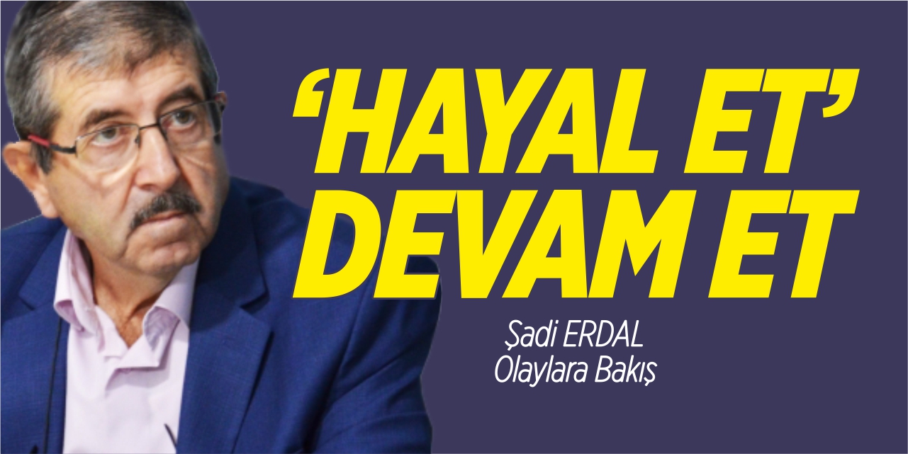 “HAYAL-ET” devam et