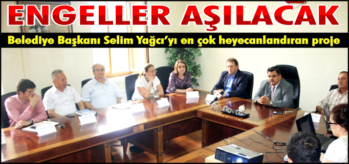 ENGELLER AŞILACAK