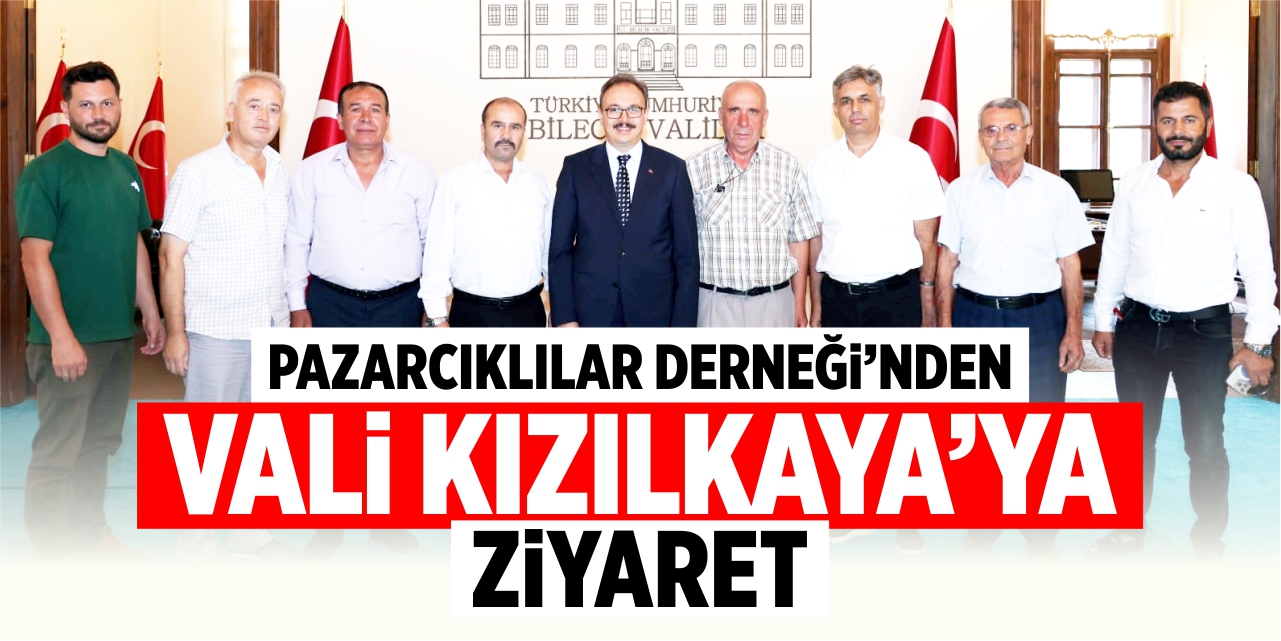 Pazarcıklılar Derneği'nden Vali Kızılkaya'ya ziyaret