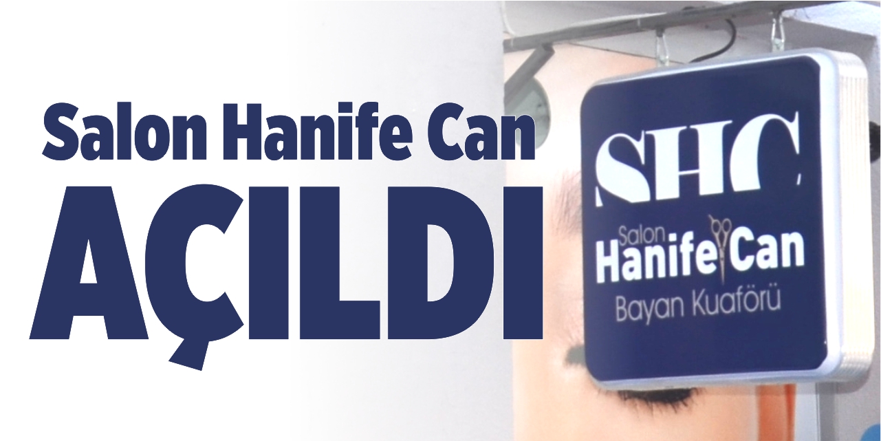 Salon Hanife Can Açıldı