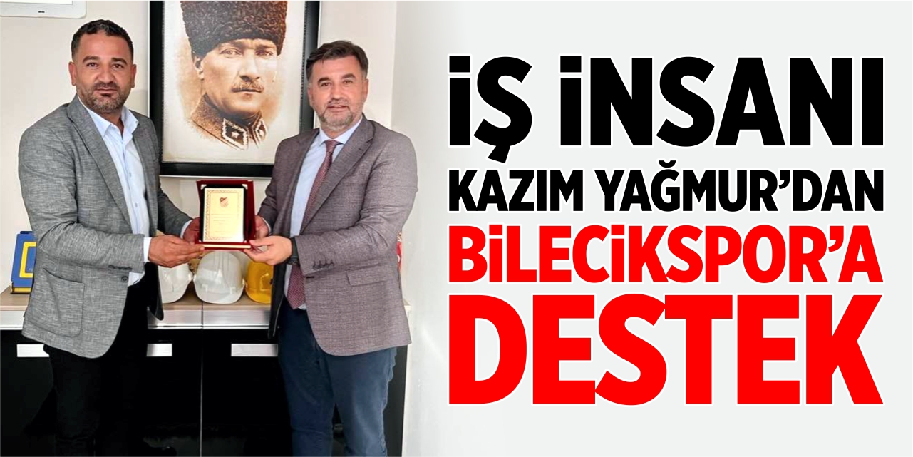 İş insanı Kazım Yağmur'dan Bilecikspor'a destek