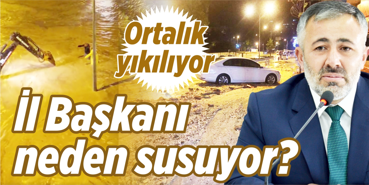 Ortalık yıkılıyor, il başkanı neden susuyor?