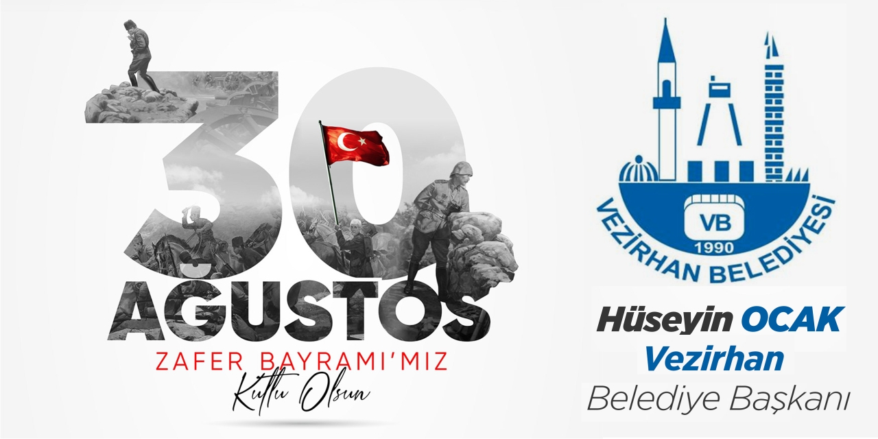 Vezirhan Belediye Başkanlığı - 30 Ağustos Zafer Bayramı Kutlama İlanı