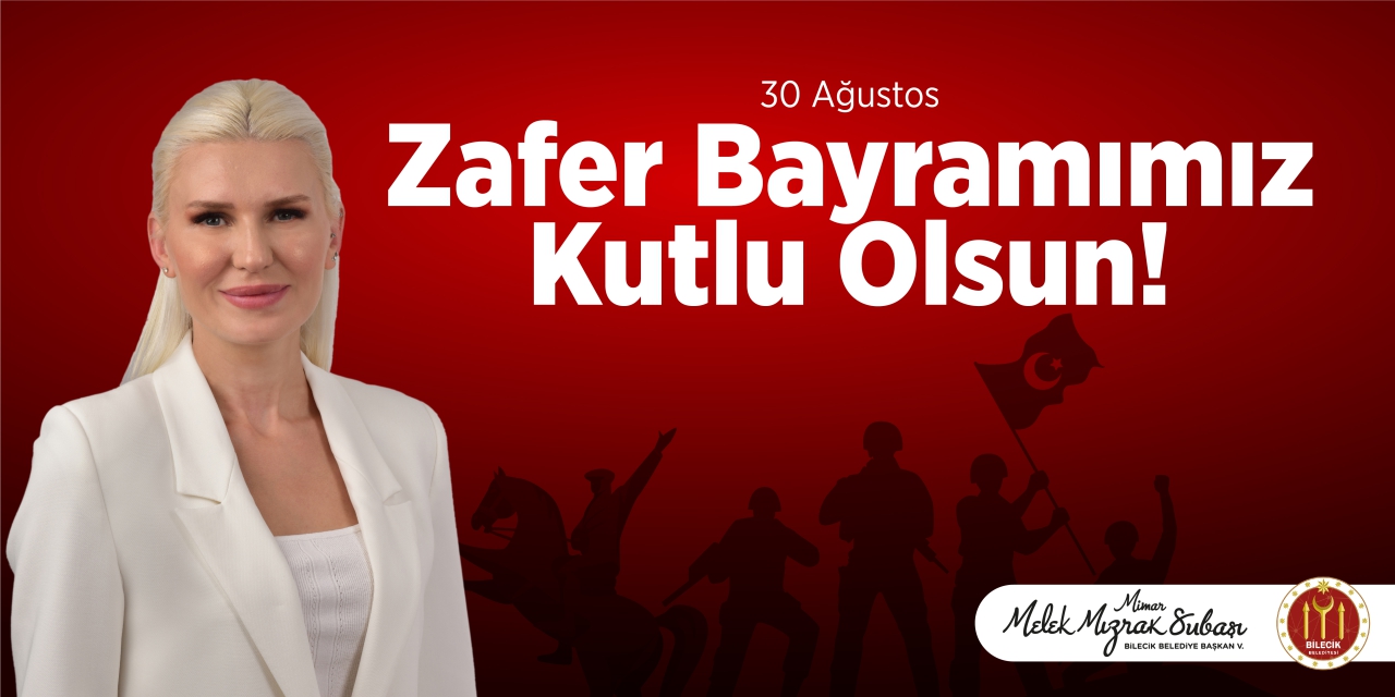 Bilecik Belediye Başkanlığı - 30 Ağustos Zafer Bayramı Kutlama İlanı