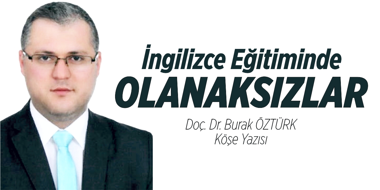 İngilizce Eğitiminde Olanaksızlıklar