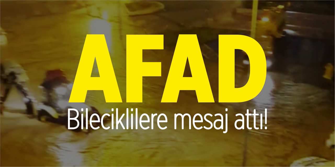 AFAD Bileciklilere mesaj attı